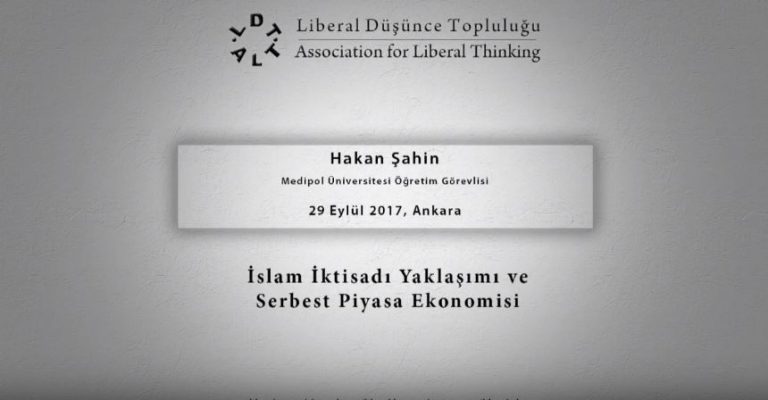 İslam İktisadı Yaklaşımı ve Serbest Piyasa Ekonomisi – Hakan Şahin